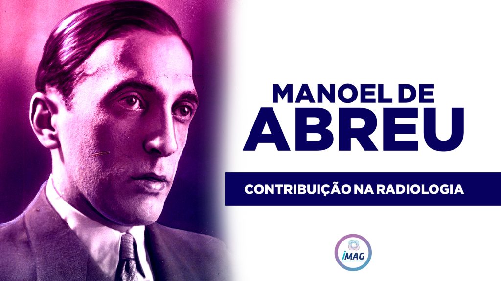 Manoel de Abreu -Contribuição na Radiologia.